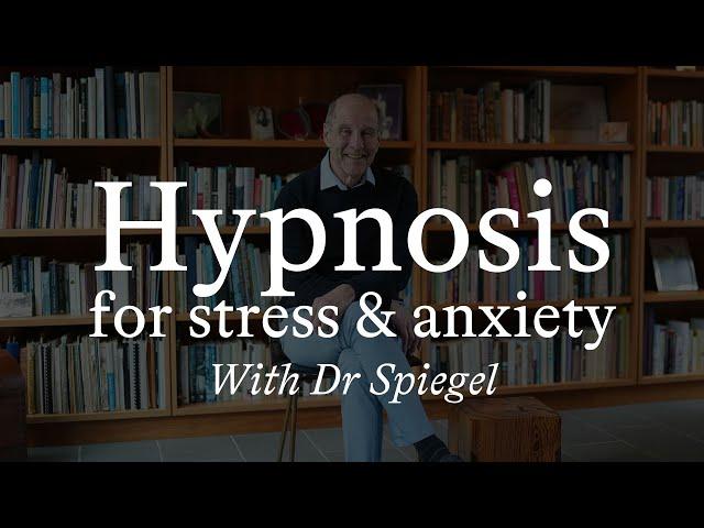 FREE guided hypnotherapy, with Stanford psychiatrist Dr Spiegel