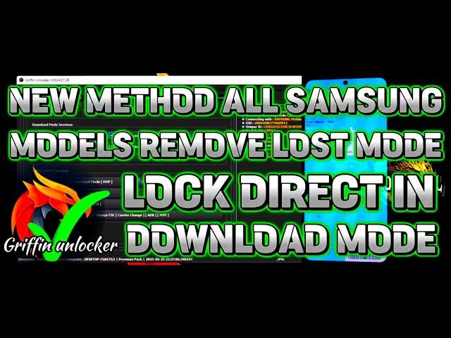 NEW METHOD ALL SAMSUNG MODELS REMOVE LOST MODE LOCK DIRECT IN DOWNLOAD MODE | GRIFFIN UNLOCKER 2024