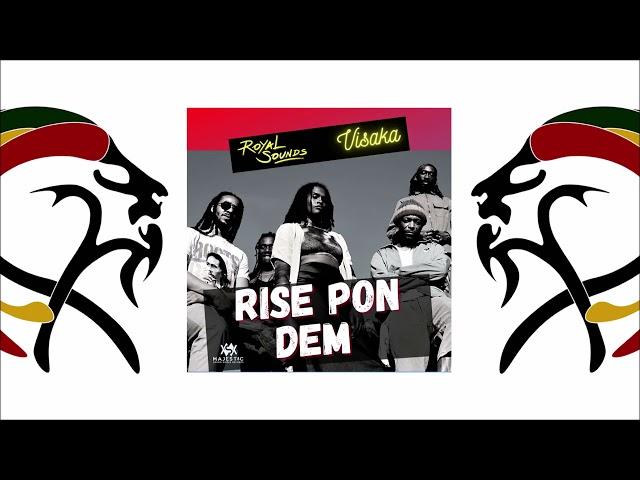 Royal Sounds & Visaka -  Rise Pon Dem (2021)