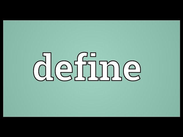 Define Meaning