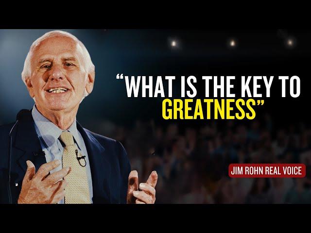 What Is The Key To Greatness - Jim Rohn | jim rohn motivation | jim rohn stop wasting your time