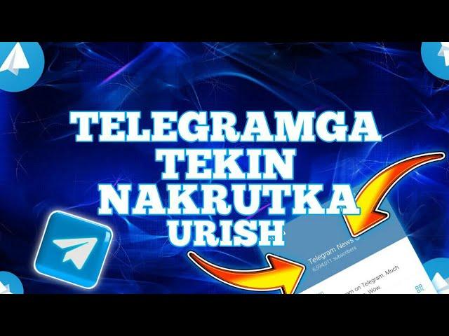 Telegramga tekin nakrutka urish 2024 kuniga 5000 ta obunachi.