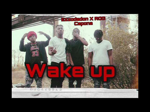 Ezzodadon - Wake up Ft Rog Capone