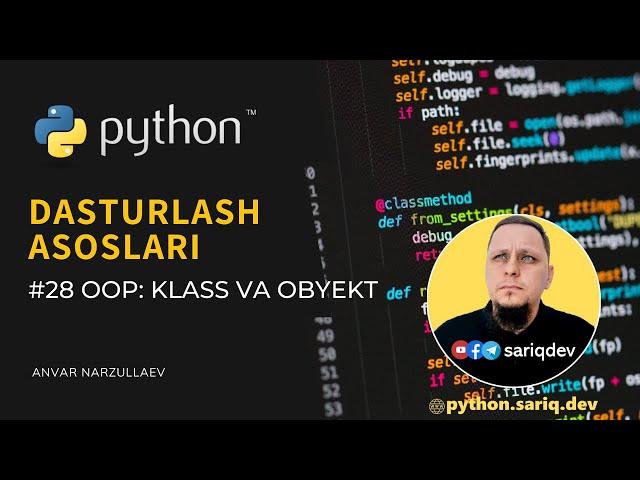 #28 Python Darslari | Object Oriented Dasturash. Klass va Obyekt