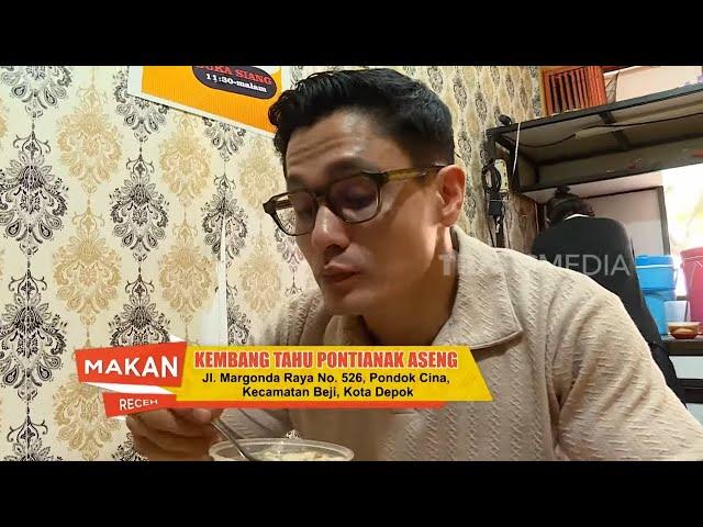 Farizzi Nyicipin Kembang Tahu Pontianak Aseng | MAKAN RECEH (20/11/24)