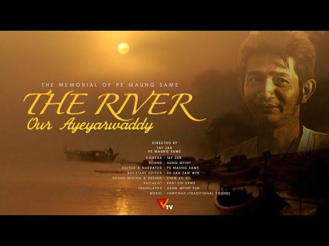 The River, Our Ayeyarwaddy (Documentary Film)