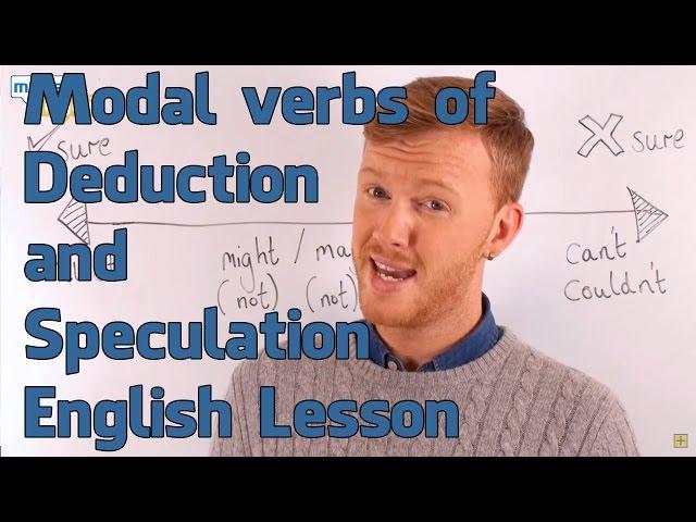 Modals Verbs of Deduction and Speculation - English Grammar Lesson (Upper Intermediate)