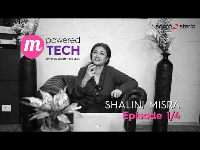 M-Powered Tech | Shalini Misra - Episode 1/4