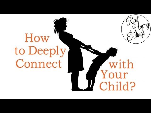 How to Connect with Your Child - Peaceful Parent Happy Kids, Dr. Laura Markham (Summary Part 2/3)