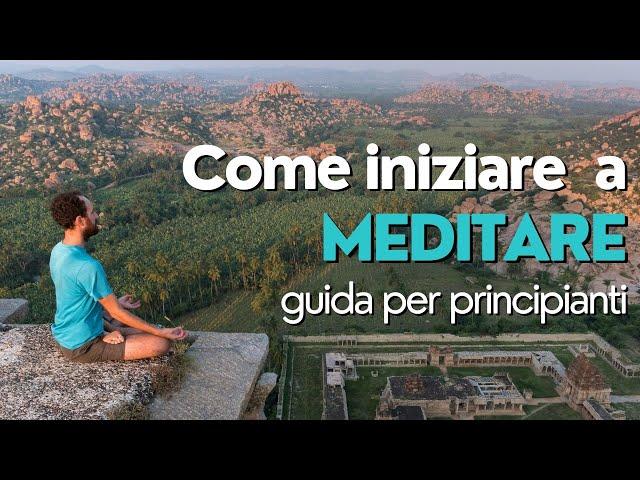 COMINCIARE A MEDITARE: guida semplice alla meditazione per principianti