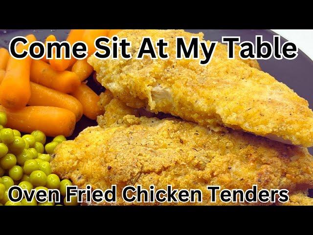 Oven Fried Chicken Tenders - Juicy and Tender - Quick and Easy to get Dinner on the Table