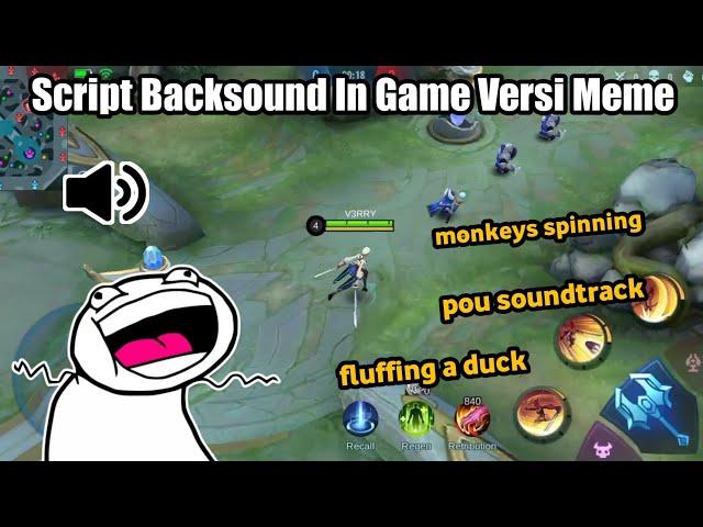 Script Backsound In Game Mobile Legends Versi Meme