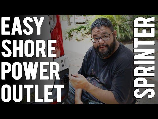 Easy shore power outlet for Sprinter Van