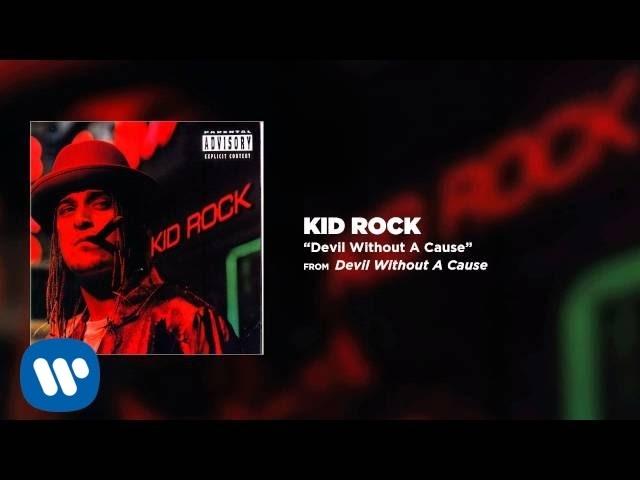 Kid Rock - Devil Without A Cause