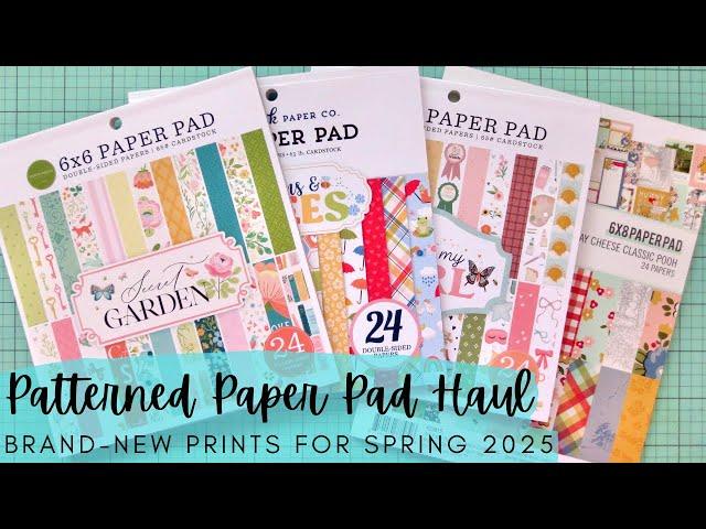 Patterned Paper Pad Haul | Spring Prints for 2025 | Card Making Craft Supply Haul