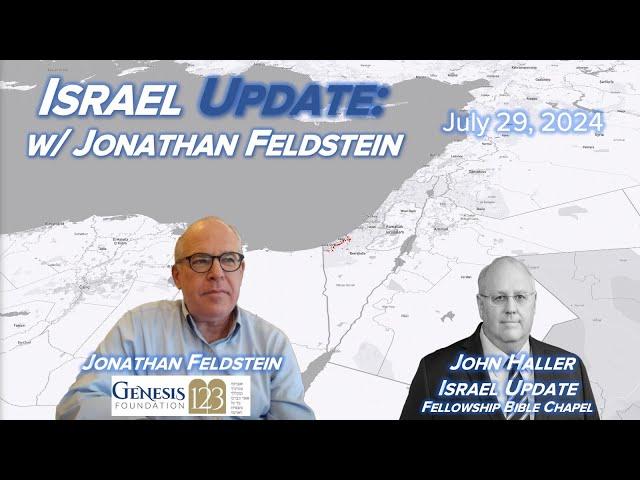 2024 07 29 Israel Update with Jonathan Feldstein of Genesis 123 Foundation