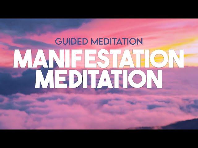 Manifestation Meditation To Visualize Your Dreams Into Reality - (10 Minute Guided Meditation)