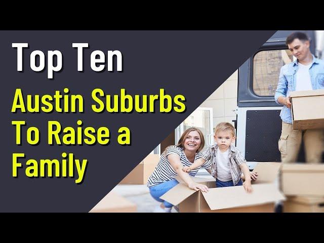 Top 10 Austin Suburbs to Raise a Family