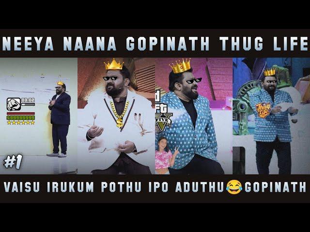 Next Level Gopinath Thug Life ( Part 1 ) Neeya Naana Gopinath | Hey Vibez