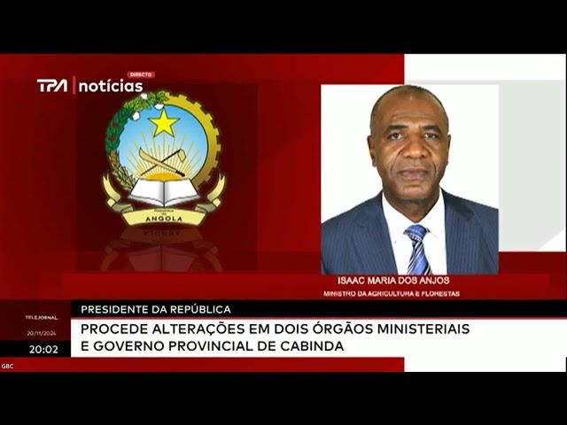 Presidente da República procede alterações em dois órgãos ministeriais e governo provinial...