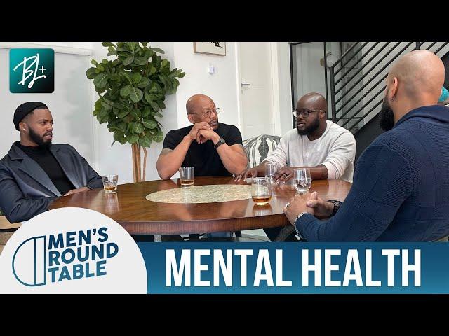 Mental Health | S2E1 | Men's Round Table | A Black Love Series