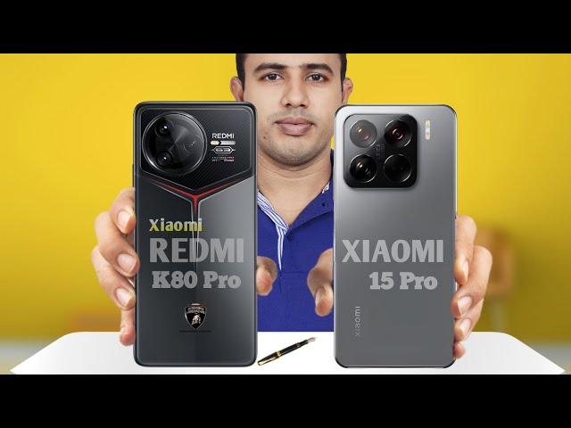 Xiaomi Redmi K80 Pro Vs Xiaomi 15 Pro Full Comparison.