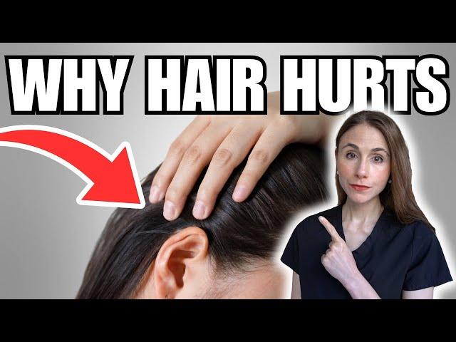 Why Your Hair Hurts