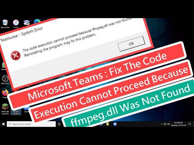 Microsoft Teams : Fix The Code Execution Cannot Proceed Because ffmpeg.dll Was Not Found Error