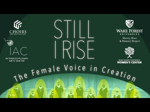 Still I Rise: Spring 2021, Wake Forest Choirs