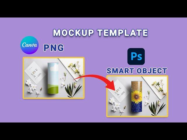 How to create smart object mockup template ? Convert Canva png mockup to smart object mockup.