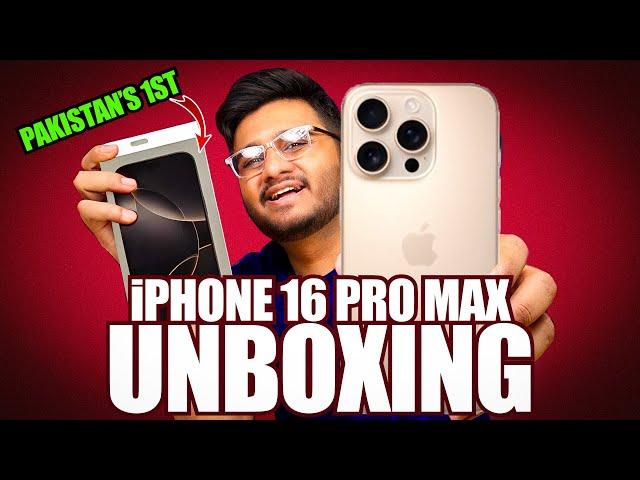 iPhone 16 Pro Max First Unboxing In Pakistan