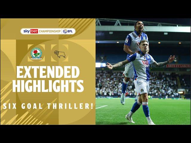 SIX GOAL THRILLER! | Blackburn Rovers v Derby County extended highlights