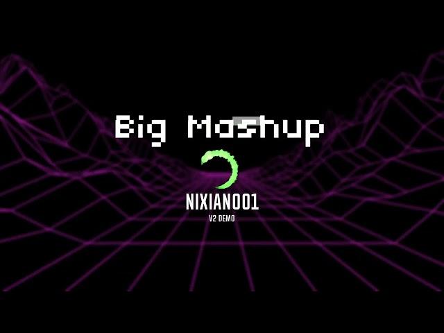 Nixian Mashup 1 Demo