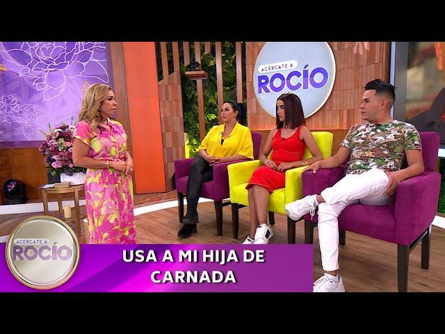 Usa a mi hija de carnada | 21.05.2025 | Acércate a Rocío
