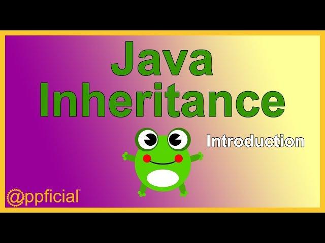 Java Inheritance Introduction - Derived and Base Classes - Superclass and Subclass - APPFICIAL