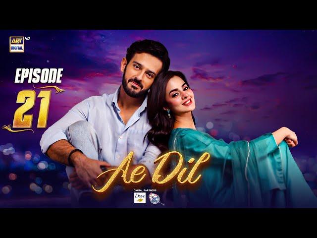 Ae Dil Episode 21 | 12 March 2025 | Azaan Sami | Komal Meer | Gohar Rasheed | ARY Digital