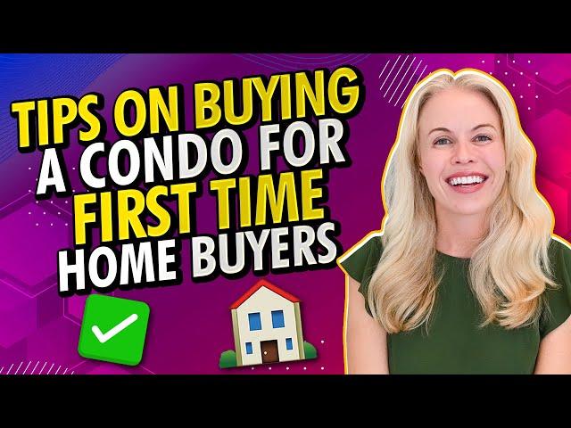 Tips On Buying a Condo For First Time Home Buyers 2023 (Step by Step Condo Buying Guide)