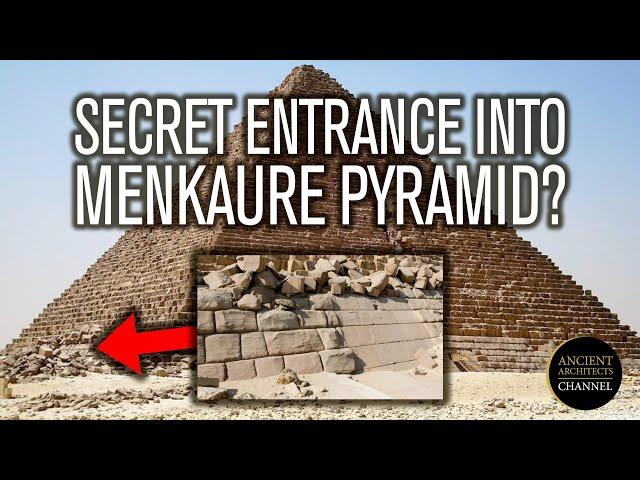 A Secret Entrance into the Giza Pyramid of Menkaure? | Ancient Architects