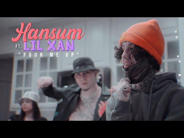 Hansum Ft. Lil Xan - Pour Me Up (Official Music Video)