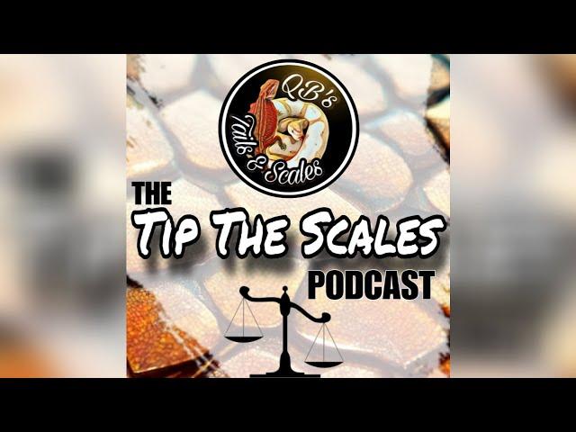 Tip The Scales Ep. 4