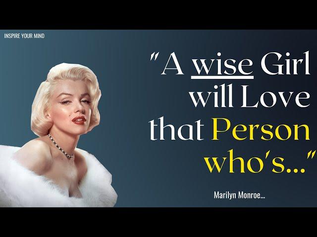 Best Marilyn Monroe's quotes every men should know about girls..