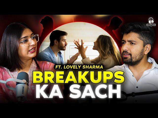 Breakups Ka Sach | Heartbreaks | ft. Lovely Sharma | The Namit Show | @talkswithnamit