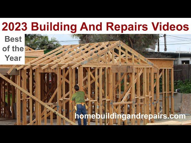 Greg's Favorite 2023 Home Construction Videos From Homebuildingandrepairs.com