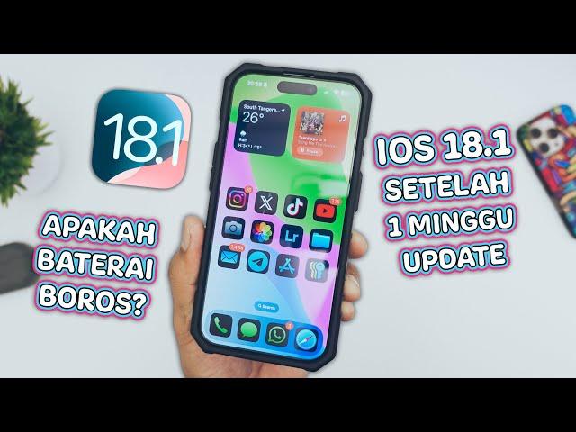 iOS 18.1 Setelah 1 Minggu Update, Ada Masalah? Apa Battery Boros?