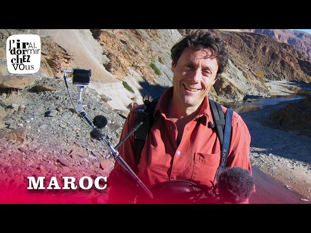 Antoine de Maximy parcourt le Maroc [Intégrale] | J'irai dormir chez vous