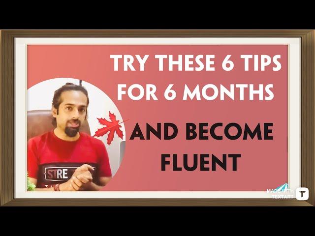 Master English fluency in 120 days with these 6 simple steps | Rupam Sil