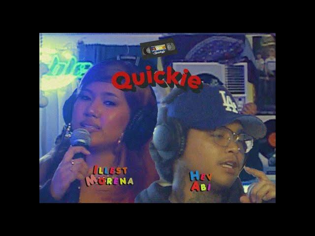 Quickie (Taped Sessions) - Illest Morena ft. Hev Abi