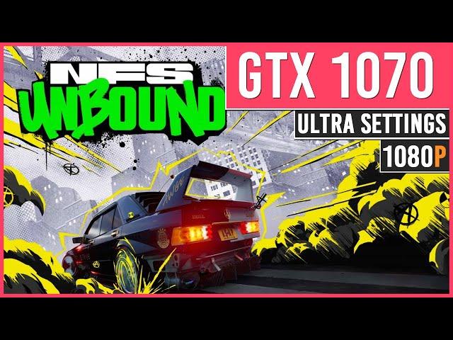 Need for Speed Unbound  - GTX 1070 + i5-11400F - Ultra Settings | 1080p 60 FPS