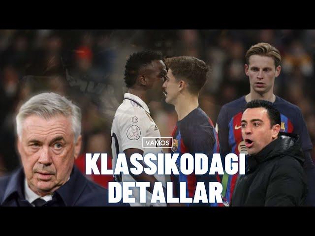 Klassikodagi detallar: Gavinig haqorati, Karvaxal va Xavi, Anchelotti “comeback”ga ishonmoqda.