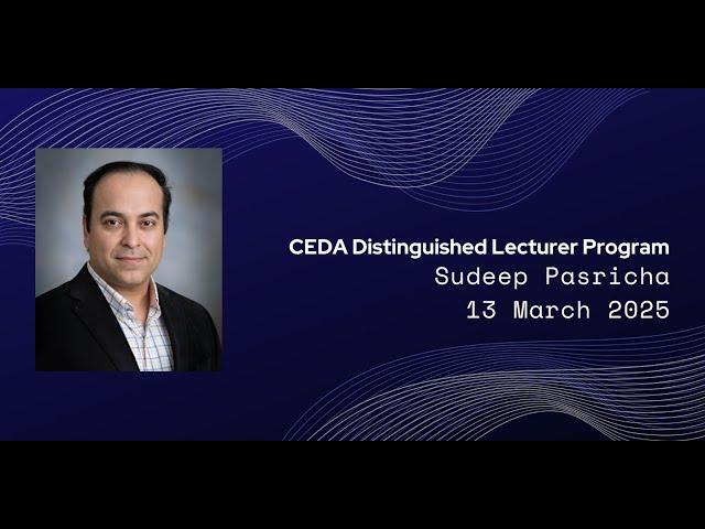 CEDA Distinguished Lecture Sudeep Pasricha